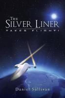 The Silver Liner: Takes Flight!