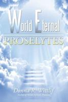 World Eternal: Proselytes