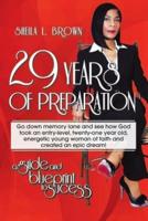 29 Years of Preparation: A Guide and Blueprint to Success