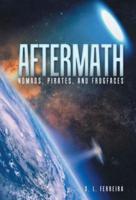 Aftermath: Nomads, Pirates, and Frogfaces