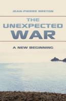 The Unexpected War: A New Beginning