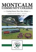 Montcalm Community College: Creating Futures Then, Now, Always