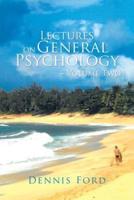 Lectures on General Psychology | Volume Two