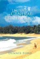 Lectures on General Psychology | Volume One