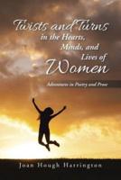 Twists and Turns in the Hearts, Minds, and Lives of Women: Adventures in Poetry and Prose