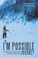 The I'm Possible Journey: Learning to Live with Sugar Addiction