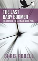 The Last Baby Boomer: The Story of the Ultimate Ghoul Pool
