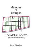 Memoirs of Living in The McGill Ghetto