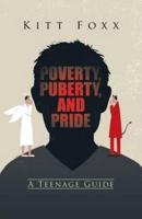 Poverty, Puberty, and Pride: A Teenage Guide