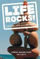 Life Rocks!: Poems about Nature, Life and Laughter