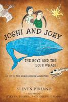 Joshi and Joey: The Boys and the Blue Whale: An Out of This World Museum Adventure