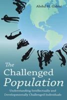 The Challenged Population: Understanding Intellectually and Developmentally Challenged Individuals