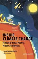 Inside Climate Change: The Book Of Facts, Poems, Riddles and Rhymes