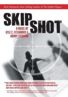 Skip Shot: A Novel