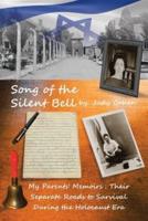 Song of the Silent Bell: My parents' memoirs: Their separate roads to survival during the Holocaust era