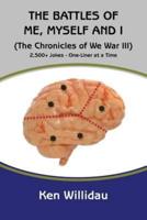 The Battles of Me, Myself and I: (The Chronicles of We War III)