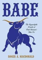 Babe: The Remarkable Family of Paul Bunyan's Blue Ox