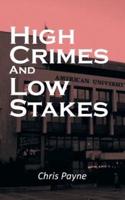 High Crimes and Low Stakes