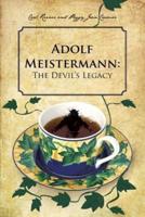 Adolf Meistermann: The Devil's Legacy