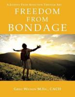 Freedom from Bondage: A Journey from Addiction Through Art