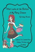 What Lurks at the Bottom of My Panty Drawer: Lessons I've Learned from Kiddos, Critters, and Coochies