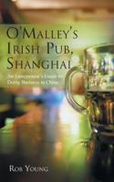 O'Malley's Irish Pub, Shanghai: An Entrepeneur's Guide to Doing Business in China