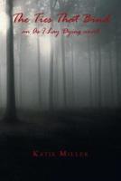 The Ties That Bind: An as I Lay Dying Novel