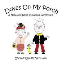 Doves on My Porch: A Nana and Nono Runabout Adventure