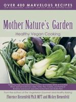 Mother Nature's Garden: Healthy Vegan Cooking