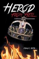 Herod from Hell: Confessions and Reminiscences
