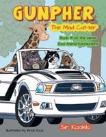 Gunpher the Mad Cat-Ter: Book #1 of the Series Kool Animal Kool-Lections