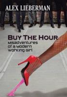 Buy the Hour: Misadventures of a Modern Working Girl