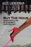 Buy the Hour: Misadventures of a Modern Working Girl