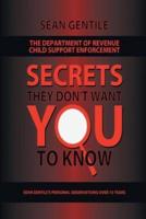 The Department of Revenue Child Support Enforcement: Secrets They Don't Want You to Know