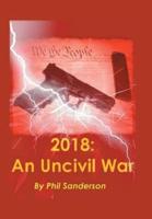 2018: An Uncivil War