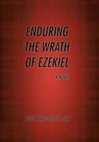 Enduring the Wrath of Ezekiel.