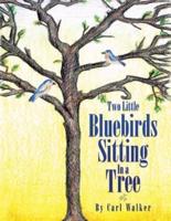 Two Little Bluebirds Sitting in a Tree