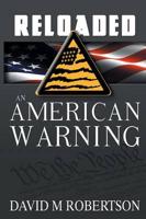 Reloaded: An American Warning