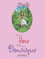 A Rose for Dominique: Une Rose Pour Dominique