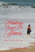 Walking Through the Years: Poetry for Life and Love