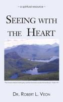 Seeing with the Heart: A Spiritual Resource