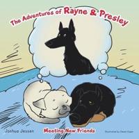 The Adventures of Rayne & Presley: Meeting New Friends
