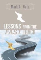 Lessons from the Fast Track: 7 Lessons for Navigating Your Career