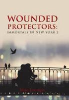 Wounded Protectors: Immortals in New York 2