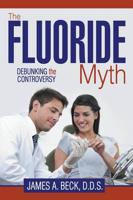 The Fluoride Myth