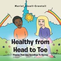 Healthy from Head to Toe: Poems That Say Goodbye to Germs