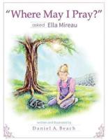 "Where May I Pray?" Asked Ella Mireau