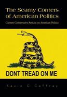 The Seamy Corners of American Politics: Current Conservative Articles on American Politics