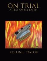 On Trial: a Test of My Faith