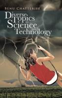 Diverse Topics in Science and Technology